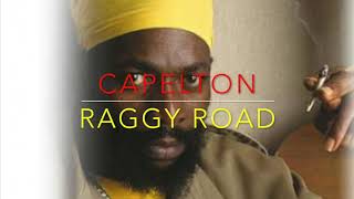 CAPELTON RAGGY ROAD SATTA RIDDIM CEV [upl. by Champaigne]