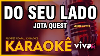 Do Seu Lado KARAOKÊ O AMOR Jota Quest  versão ao vivo 🎤 [upl. by Cod]