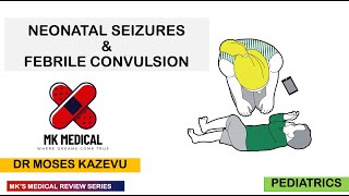 Neonatal Seizures amp Febrile convulsions [upl. by Lutim]