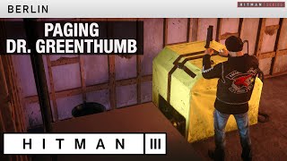 HITMAN 3 Berlin  quotPaging Dr Greenthumbquot Challenge [upl. by Elleinwad]