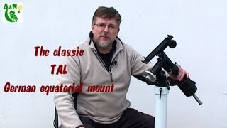 The classic TAL German equatorial mount [upl. by Muryh]