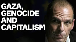 Gaza Genocide Capitalism  And Hope  w Yanis Varoufakis and Raoul Martinez [upl. by Sabrina]