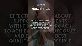 What is Effective Care Health and social care insights [upl. by Nutter]