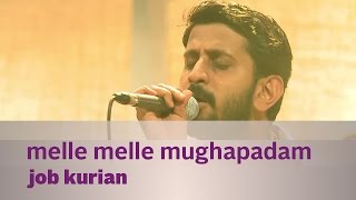 Melle Melle Mughapadam by Job Kurian  Music Mojo [upl. by Habas7]