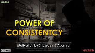 POWER OF CONSISTENTCY 🔥  Motivation by Shuvro sir amp Apar vai [upl. by Oicor]