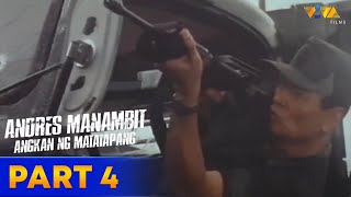 Andres Manambit Angkan ng Matatapang Full Movie PART 4  Eddie Garcia Eddie Gutierrez Joko Diaz [upl. by Sneed795]