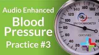 Audio Enhanced Blood Pressure Practice 3 [upl. by Gregoire936]