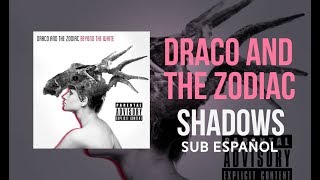 Draco and the Zodiac  Shadows  LETRASUB ESPAÑOL [upl. by Aila]