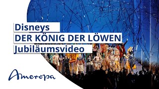 Disneys – DER KÖNIG DER LÖWEN Jubiläumsvideo [upl. by Otis]