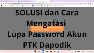 SOLUSI dan Cara Mengatasi Lupa Password Akun PTK Dapodik [upl. by Uhej]