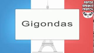 Gigondas  How To Pronounce  French Native Speaker [upl. by Pokorny382]