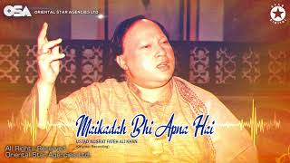 Maikadah Bhi Apna Hai  Ustad Nusrat Fateh Ali Khan  official Complete Version  OSA Worldwide [upl. by Aikrahs57]