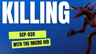 Killing SCP 939 With The Micro HID SCP Secret Laboratory [upl. by Allina146]