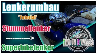 🔧 LENKERUMBAU von Stummel auf Superbikelenker  Tutorial  Werkstattvideo [upl. by Ydnelg]