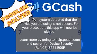 Our system detected that the device you are using is not secure problem solved  GCASH PROBLEM [upl. by Bollen]