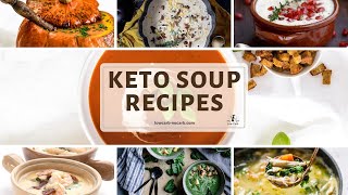 Top 35 Low Carb and Keto Soup Recipes [upl. by Clarise332]