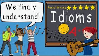 Idioms Song Idioms by Melissa  Award Winning Idioms Educational Song [upl. by Longawa93]