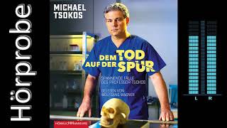 Michael Tsokos Dem Tod auf der Spur Hörprobe [upl. by Ryley]