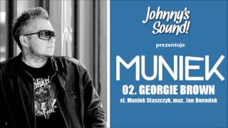 Muniek  02 Georgie Brown Official Video [upl. by Ayokahs644]