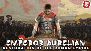 Aurelian Emperor Who Restored the World [upl. by Belinda]