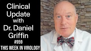 TWiV 959 Clinical update with Dr Daniel Griffin [upl. by Schmitz830]