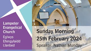 Lampeter Evangelical Church Sunday Morning Service 25th February 2024 [upl. by Suriaj]