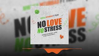 Mwaisa Mtumbad ft Tileh  No Love No Stress Official Music Audio [upl. by Odravde]