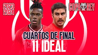 11 IDEAL de los CUARTOS de COPA DEL REY 20232024 [upl. by Romina]