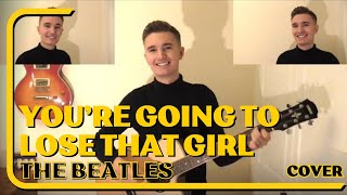 Youre Going To Lose That Girl cover  The Beatles [upl. by Lever]