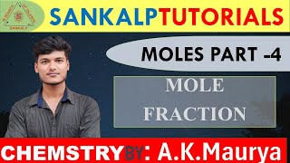 MOLE FRACTION  Mole  Part  4  Concept by AKMAURYA mole jeemains chs SankalpTutorials [upl. by Berstine]