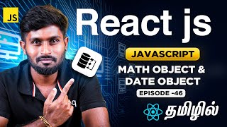 React Js Series for Beginners தமிழில் 46  Math Object amp Date Object in Javascript [upl. by Caesar454]