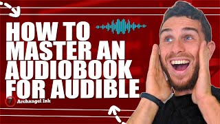 How to Master an Audiobook for Audible [upl. by Steffi]