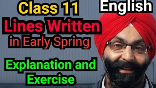 Class 11 English Lines Written in Early Spring  Willian Wordsworth Explanation and Exercise [upl. by Dieball]