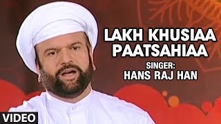 Hans Raj Hans  Lakh Khusiaa Paatsahiaa  Koi Aan Milavai [upl. by Abita]