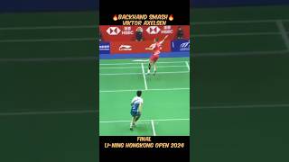 🔥Backhand Smash🔥 Viktor Axelsen 🤯 hongkongopen2024 backhandsmash viktor viktoraxelsen axelsen [upl. by Yrffej145]