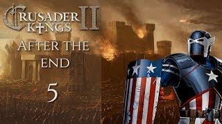 Ck2 quotAfter the End quot American Reconquista Part 5 [upl. by Ynner]