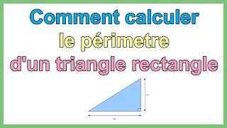 Comment calculer le perimetre dun triangle rectangle formule périmètre triangle rectangle [upl. by Adiaroz]