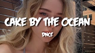 Cake By The Ocean  DNCE sped up  lyrics [upl. by Choong310]