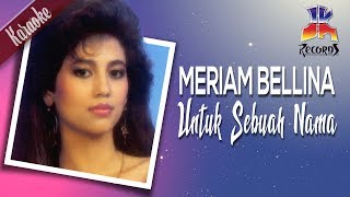 Meriam Bellina  Untuk Sebuah Nama [upl. by Efthim276]