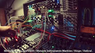 Modular Synth Jam 2403  Mutable Instruments Marbles  Rings  Helical [upl. by Etom]