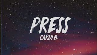 Cardi B  Press Lyrics [upl. by Aiehtela]