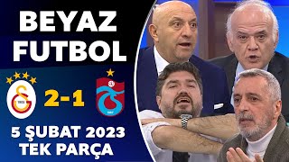 Beyaz Futbol 5 Şubat 2023 Tek Parça  Galatasaray 21 Trabzonspor [upl. by Natka]