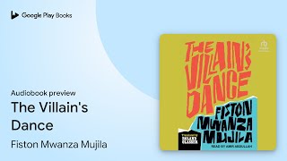 The Villains Dance by Fiston Mwanza Mujila · Audiobook preview [upl. by Sivi]