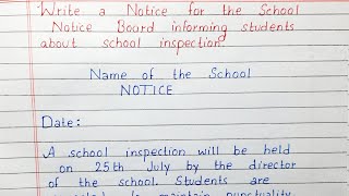 Write a Notice for the school Notice Board informing student about school inspection [upl. by Bolt]