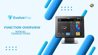 Evolve POS Manual Transactions [upl. by Baten]