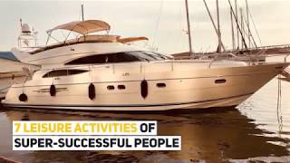 7 Leisure Activities of SuperSuccessful People [upl. by Ayifas]