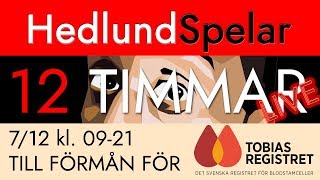 HEDLUND SPELAR I 12 TIMMAR  LIVE DEL 3  Tobiasregistret HedlundSpelar [upl. by Ymij998]