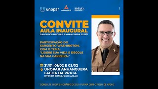 Live Convite Aula Inaugural com participação do Sargento Washington  Unopar Anhanguera [upl. by Gnas]