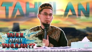 Apa Hukum Tahlilan Menurut Al Quran Hadist dan Para Ulama  Ustadz Adi Hidayat Lc MA [upl. by Aibun]