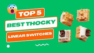 The 5 Best Thocky Linear Switches For Your Keyboard In 2023 [upl. by Nayrb94]